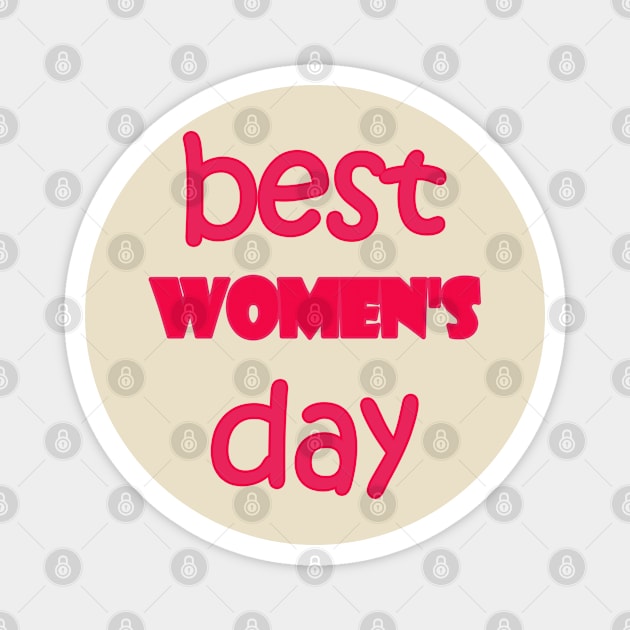Best women's day Magnet by sarahnash